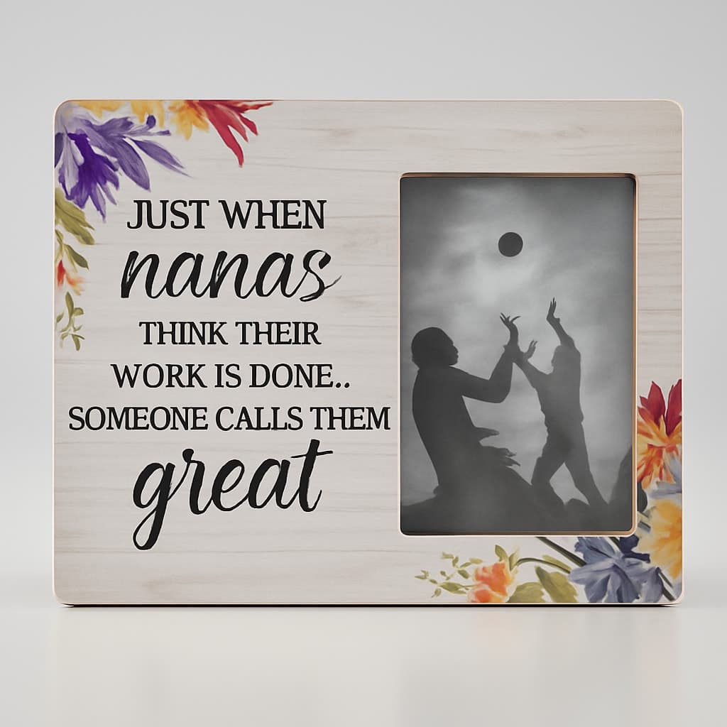 Nana's Great Work Photo Frame